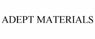 ADEPT MATERIALS