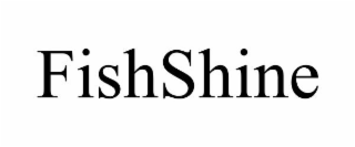 FISHSHINE