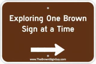 EXPLORING ONE BROWN SIGN AT A TIME WWW.THEBROWNSIGNGUY.COM
