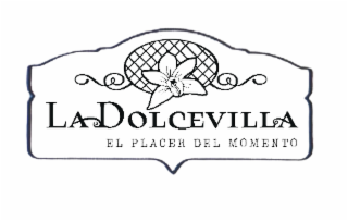 LA DOLCE VILLA EL PLACER DEL MOMENTO