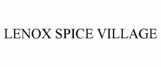 LENOX SPICE VILLAGE