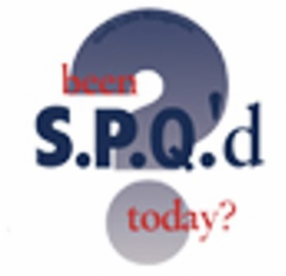 BEEN S.P.Q.'D TODAY?