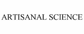 ARTISANAL SCIENCE