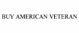 BUY AMERICAN VETERAN