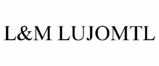 L&M LUJOMTL