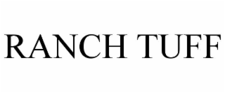 RANCH TUFF