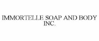 IMMORTELLE SOAP AND BODY INC.