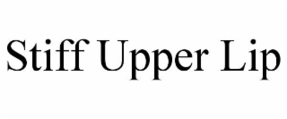 STIFF UPPER LIP