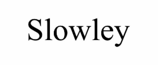 SLOWLEY