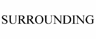 SURROUNDING