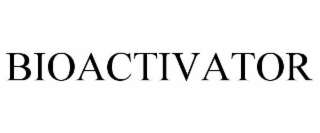 BIOACTIVATOR