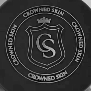 CS CROWNED SKIN CROWNED SKIN CROWNED SKIN CROWNED SKIN