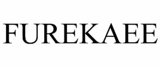 FUREKAEE