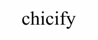CHICIFY