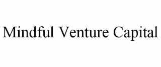 MINDFUL VENTURE CAPITAL