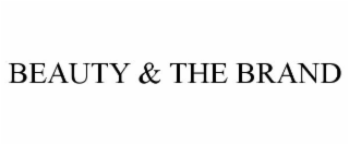 BEAUTY & THE BRAND