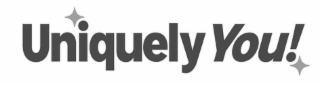 UNIQUELY YOU!