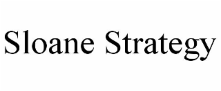SLOANE STRATEGY