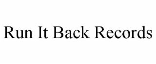 RUN IT BACK RECORDS