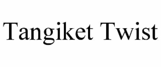 TANGIKET TWIST