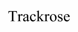 TRACKROSE