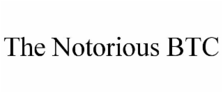 THE NOTORIOUS BTC