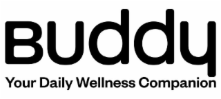 BUDDY YOUR DAILY WELLNESS COMPANION