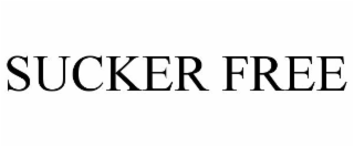 SUCKER FREE