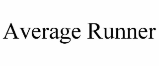 AVERAGE RUNNER