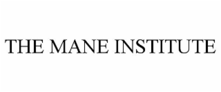 THE MANE INSTITUTE