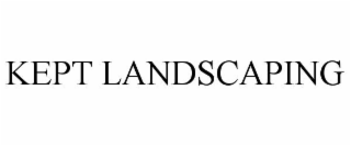 KEPT LANDSCAPING