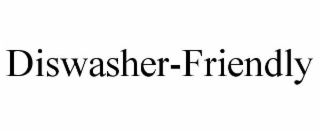 DISWASHER-FRIENDLY