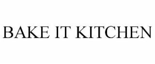 BAKE IT KITCHEN