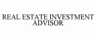 REAL ESTATE INVESTMENT ADVISOR
