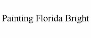 PAINTING FLORIDA BRIGHT