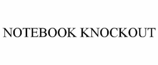 NOTEBOOK KNOCKOUT