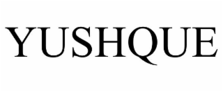 YUSHQUE