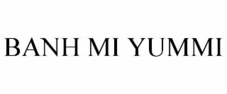 BANH MI YUMMI
