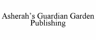 ASHERAH'S GUARDIAN GARDEN PUBLISHING