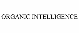 ORGANIC INTELLIGENCE