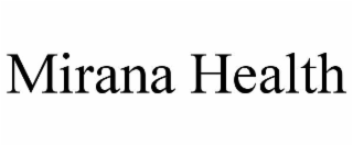 MIRANA HEALTH