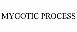 MYGOTIC PROCESS