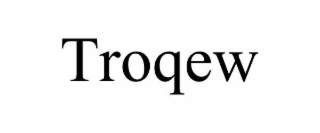 TROQEW