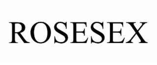 ROSESEX