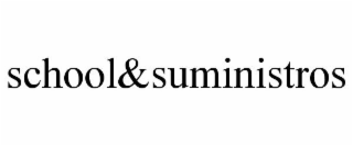 SCHOOL&SUMINISTROS