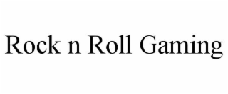 ROCK N ROLL GAMING