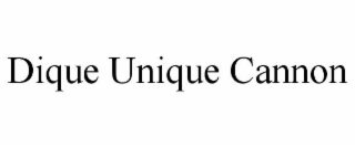 DIQUE UNIQUE CANNON