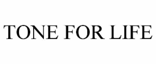 TONE FOR LIFE