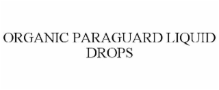 ORGANIC PARAGUARD LIQUID DROPS