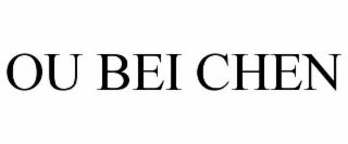 OU BEI CHEN